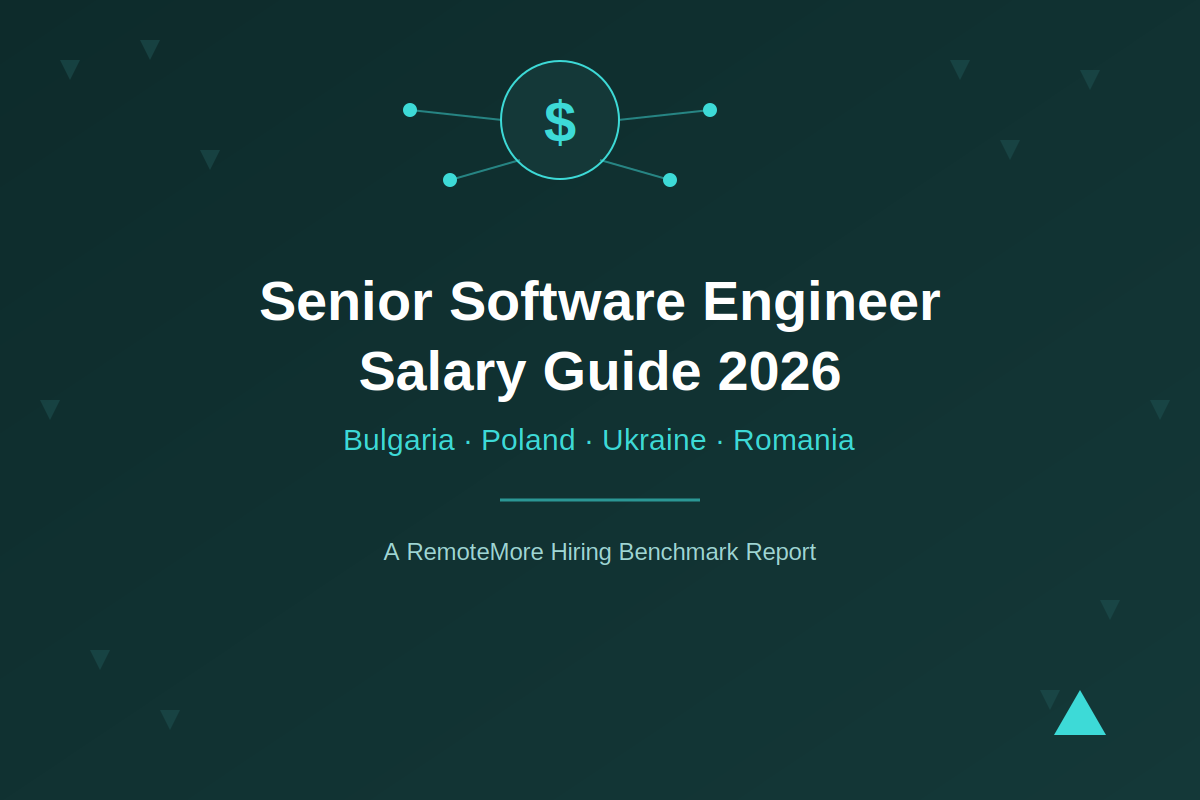 Senior Software Engineer Salary Guide 2026: Bulgaria, Poland, Ukraine & Romania Compared