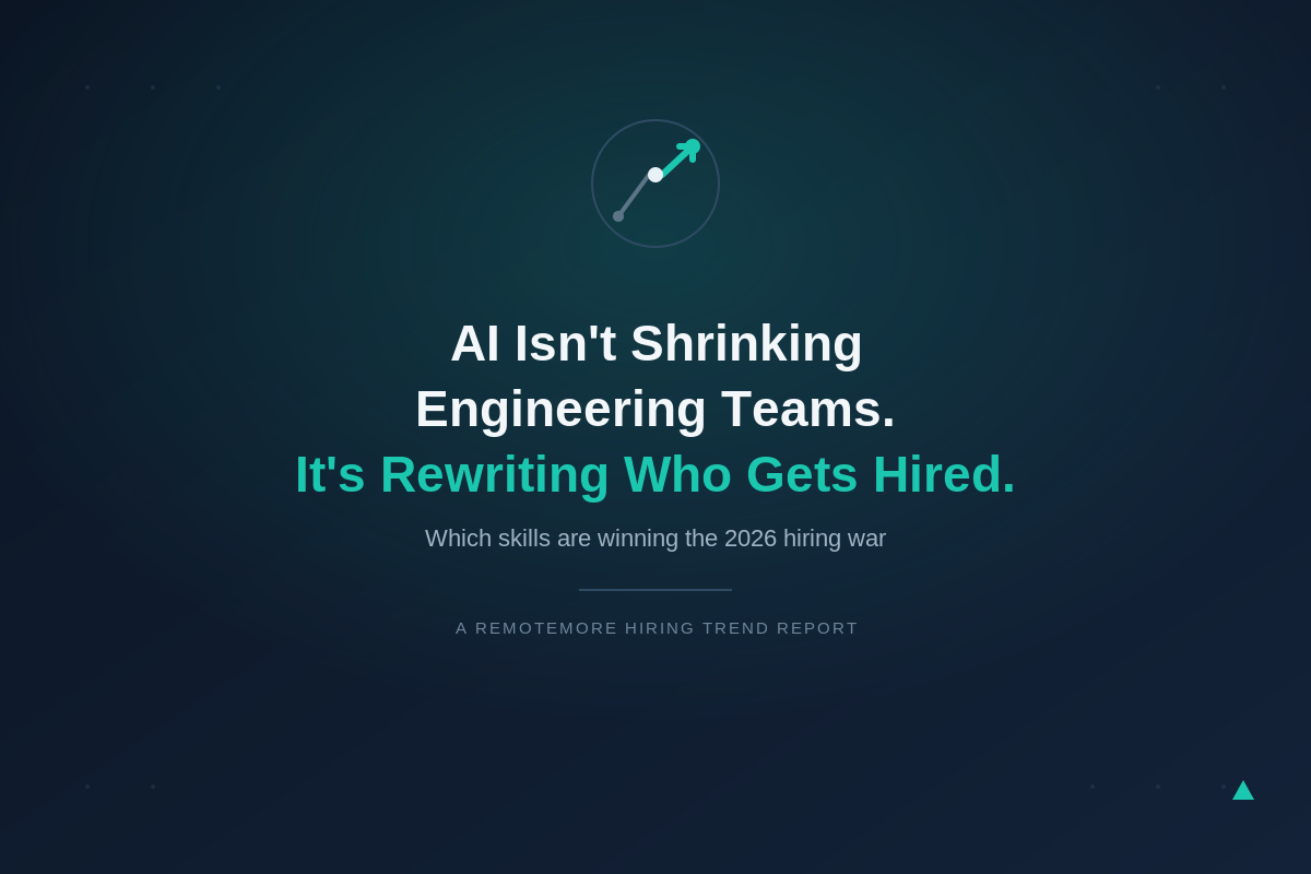 AI Isn’t Shrinking Engineering Teams. It’s Rewriting Who Gets Hired.